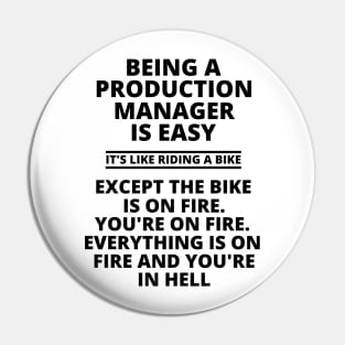 Production Manager is easy Pin