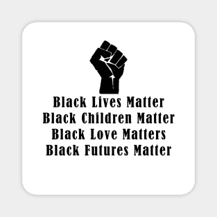 Black Everything Matters Magnet