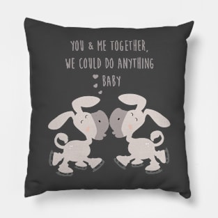 Donkey Couple Together - You and me together we could do anything baby - Happy Valentines Day Pillow