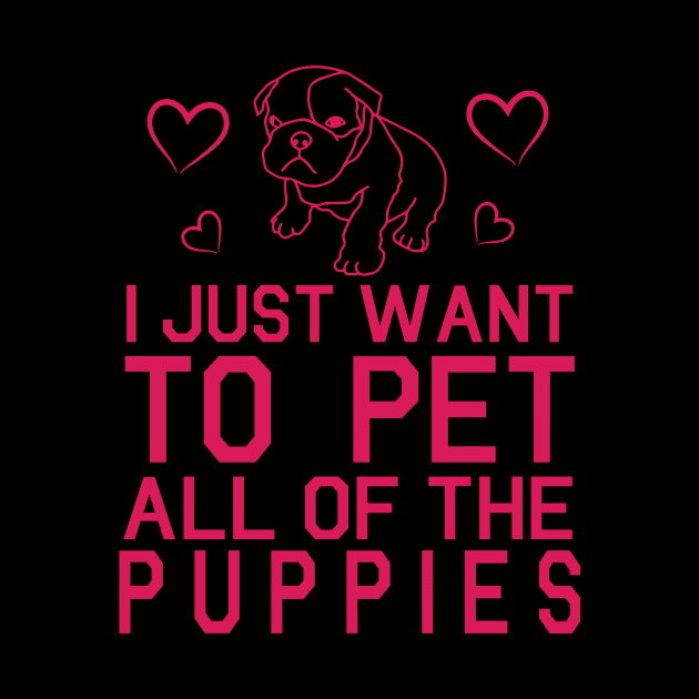 I Just Want To Pet All Of The Puppies Happy Dogs Mommy Daddy Summer Holidays Christmas In July by bakhanh123