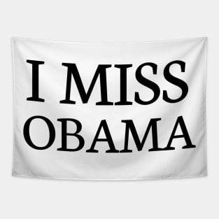 I miss obama Tapestry