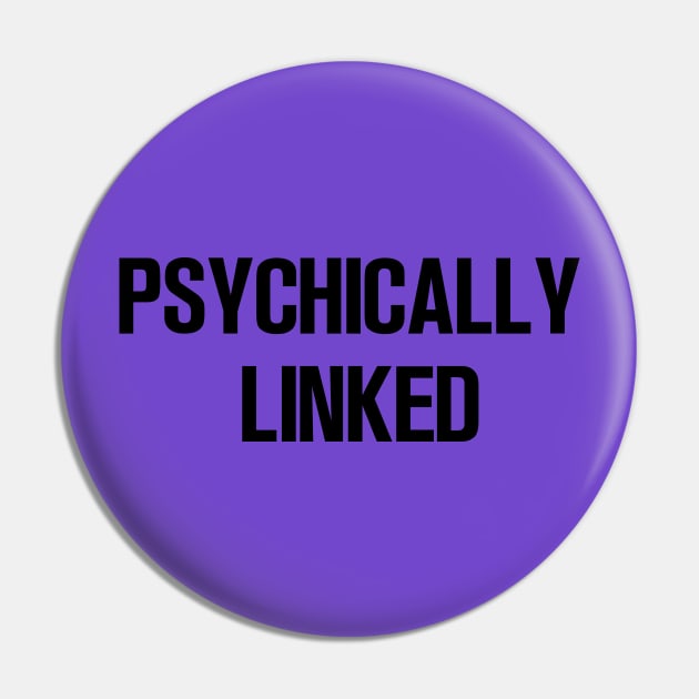 Psychically Linked Pin by Bigandsmall