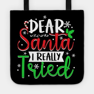 Dear Santa I really tired Tote