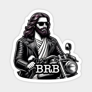 BRB meme Jesus is coming soon Riding Motorcycle Magnet