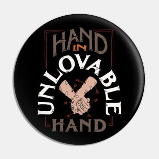 Hand In Unlovable Hand Pin