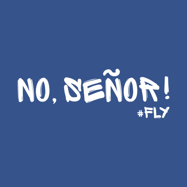 Discover No, Senor! - No Senor - T-Shirt