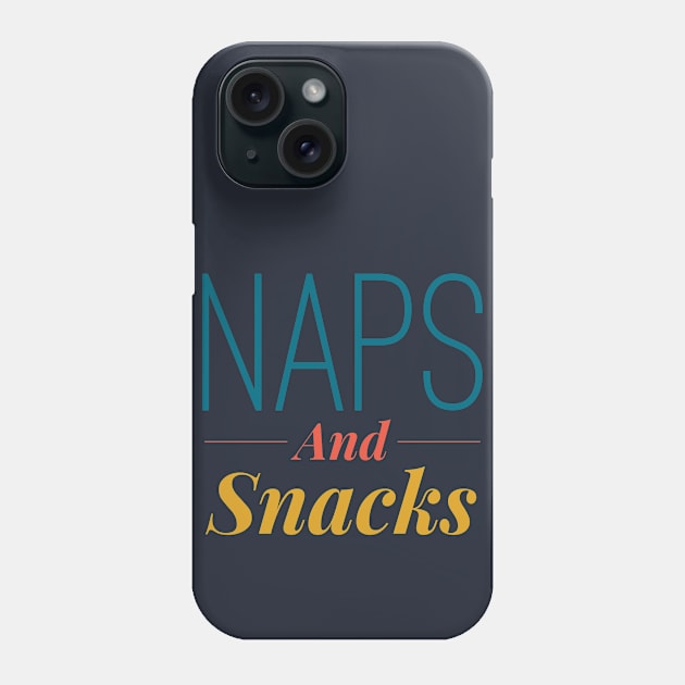 Naps and Snacks Phone Case by JasonLloyd