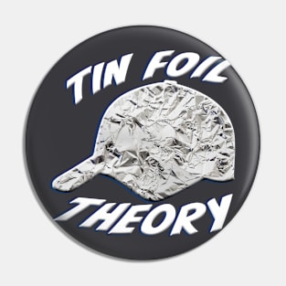 Tin Foil Hat Theory Pin