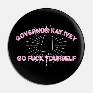 GOVERNOR KAY IVEY Pin