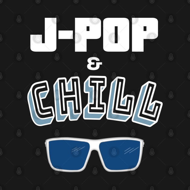 J-POP and Chill - Sunglasses by WhatTheKpop