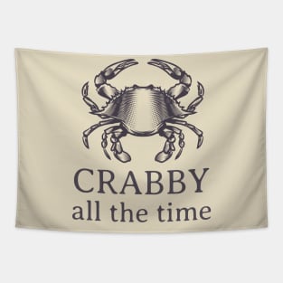 Crabby All The Time Tapestry