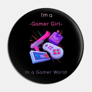 I'm A Gamer Girl. Pin