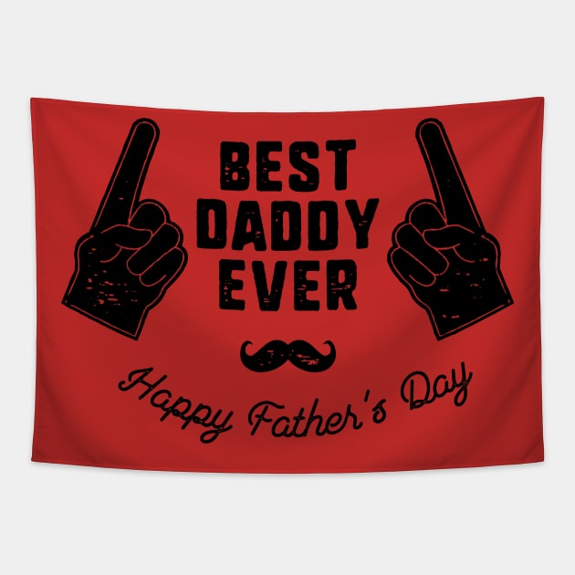 Best Daddy Ever Tapestry by busines_night