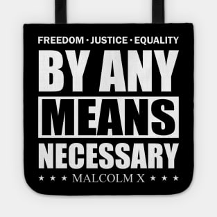 By Any Means Necessary Malcolm X Freedom Tote