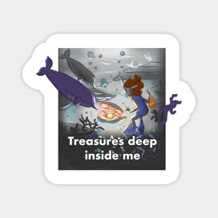 Treasures inside you Magnet