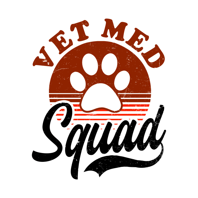 Vet Med Shirt | Vet Med Squad Gift by Gawkclothing