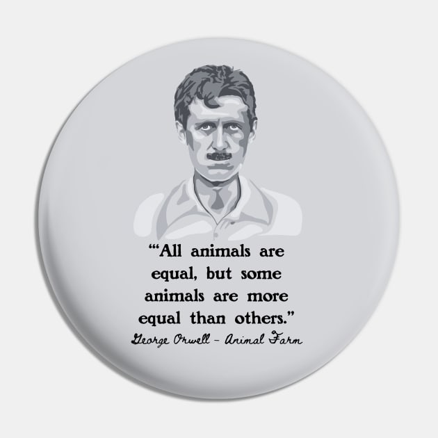 George Orwell Portrait and Quote Pin by Slightly Unhinged