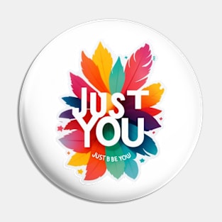 just be you Pin