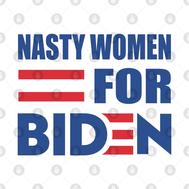 Nasty Women For Biden by storyofluke