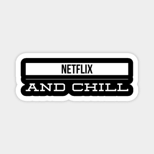 Netflix and chill Magnet
