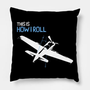 This is How I Roll - Pilot Style Pillow