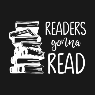 Readers Gonna Read T-Shirt