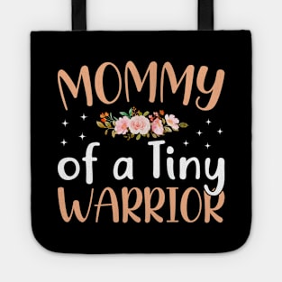 Mommy Of A Tiny Warrior Tote