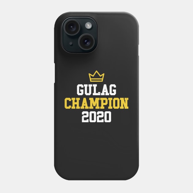 Gulag Champion 2020 Phone Case by PlantSlayer