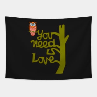 Owl you need is love Tapestry