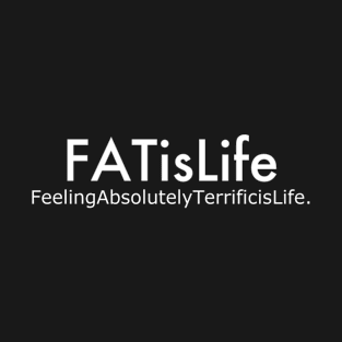 FATisLife Signature Tee T-Shirt