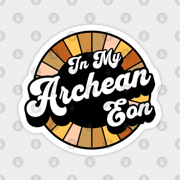 Earth Science - Archean Eon - Geology Magnet by Yesteeyear