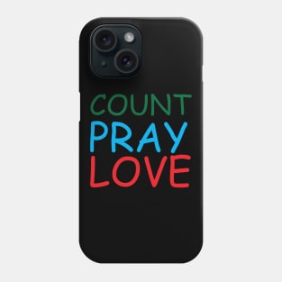 Count Pray Love Creative Job Typography Design Phone Case