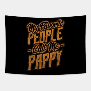 My Favorite People Call Me Pappy Gift Tapestry