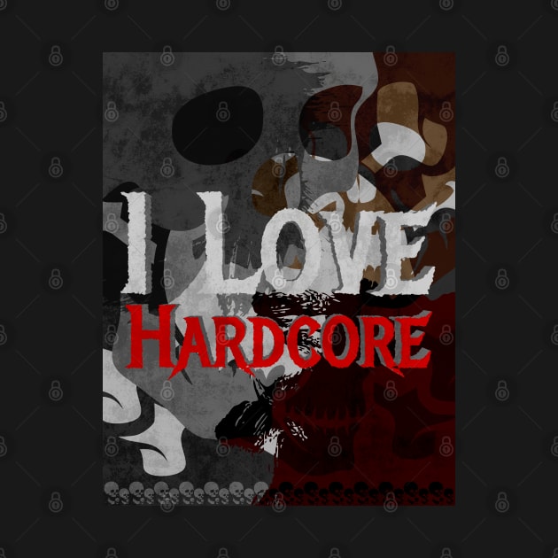 i love hardcore by Nana On Here