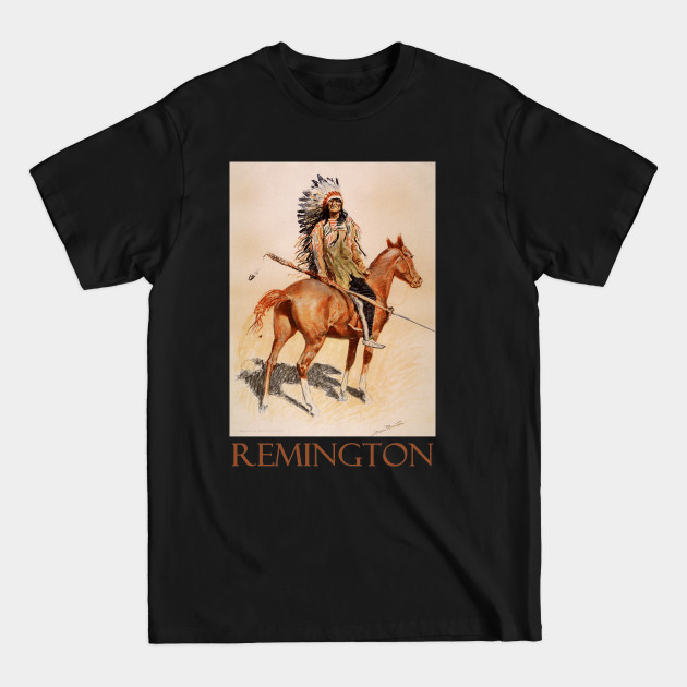 Discover A Sioux Chief (1901) by Frederic Remington - Native American - T-Shirt