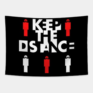 Keep the distancembe white Tapestry