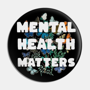 Mental Health Matters Mental Health Awareness Pin