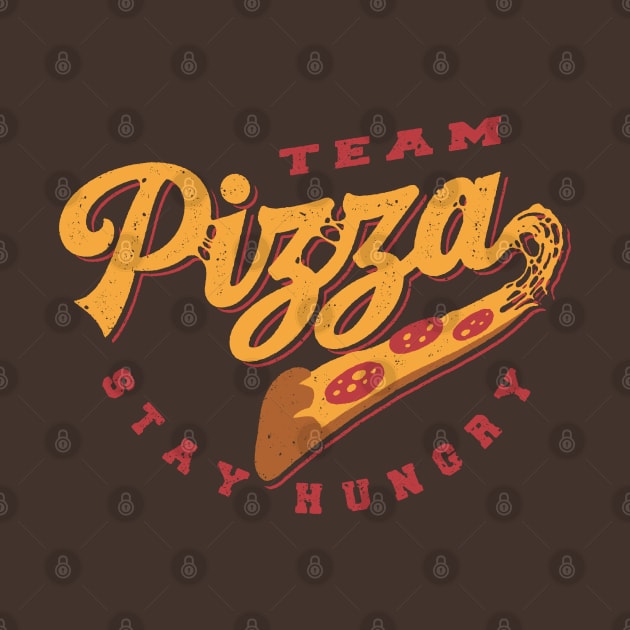 Team Pizza Stay Hungry by vo_maria