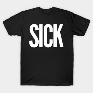 fordrejer bønner det samme Sick T-Shirts for Sale | TeePublic