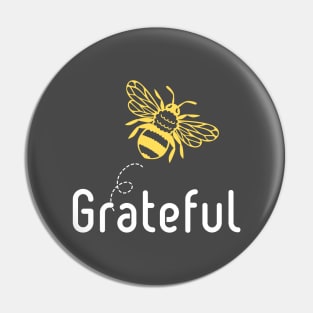 Be(e) Grateful Motivational Quote Pin