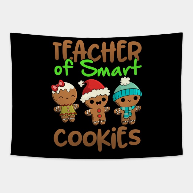 Christmas Teacher Of Smart Cookies Funny Gifts For Teachers Tapestry by thuden1738