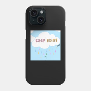 Keep Going Phone Case