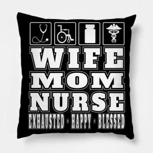 Wife Mom Nurse Exhausted Happy Blessed Gifts Nurse Practitioners Pillow