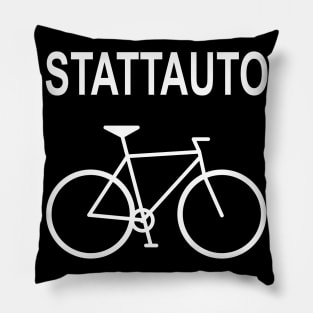 Stattauto Bicycle E-bike Instead Of Car Pillow