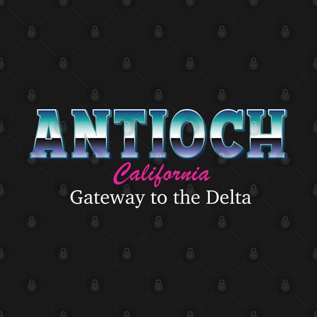 Antioch California Gateway To The Delta by ComarMart