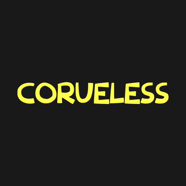 CORUELESS by Herbie, Angel and Raccoon