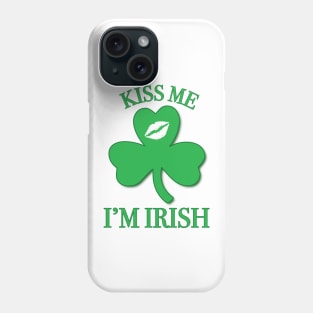 Kiss Me, I'm Irish Phone Case