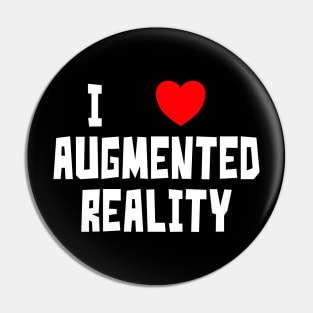 I Love Augmented Reality (white text) Pin