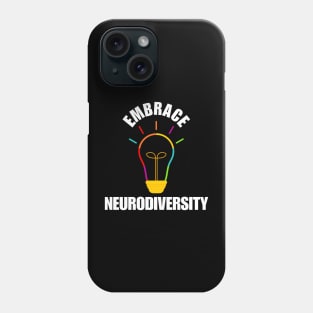 Embrace Neurodiversity Phone Case