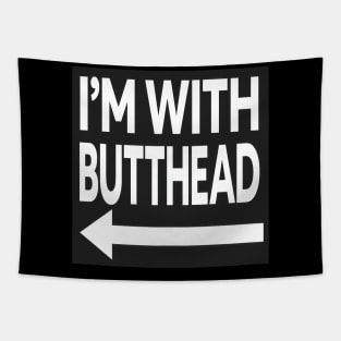 I'm With Butthead Tapestry